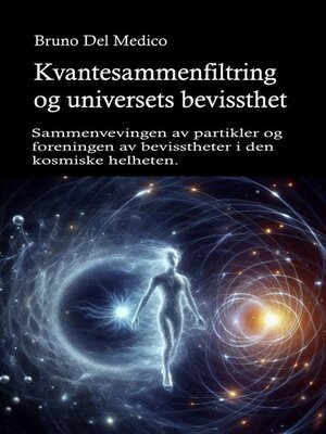 cover image of Kvantesammenfiltring og universets bevissthet